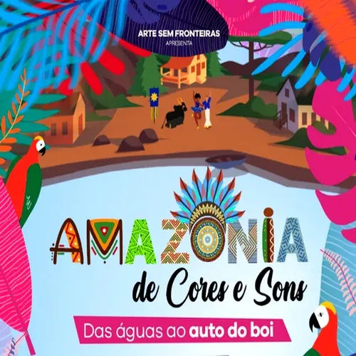 Amazônia de Cores e Sons